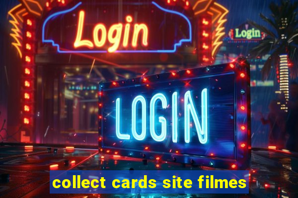 collect cards site filmes